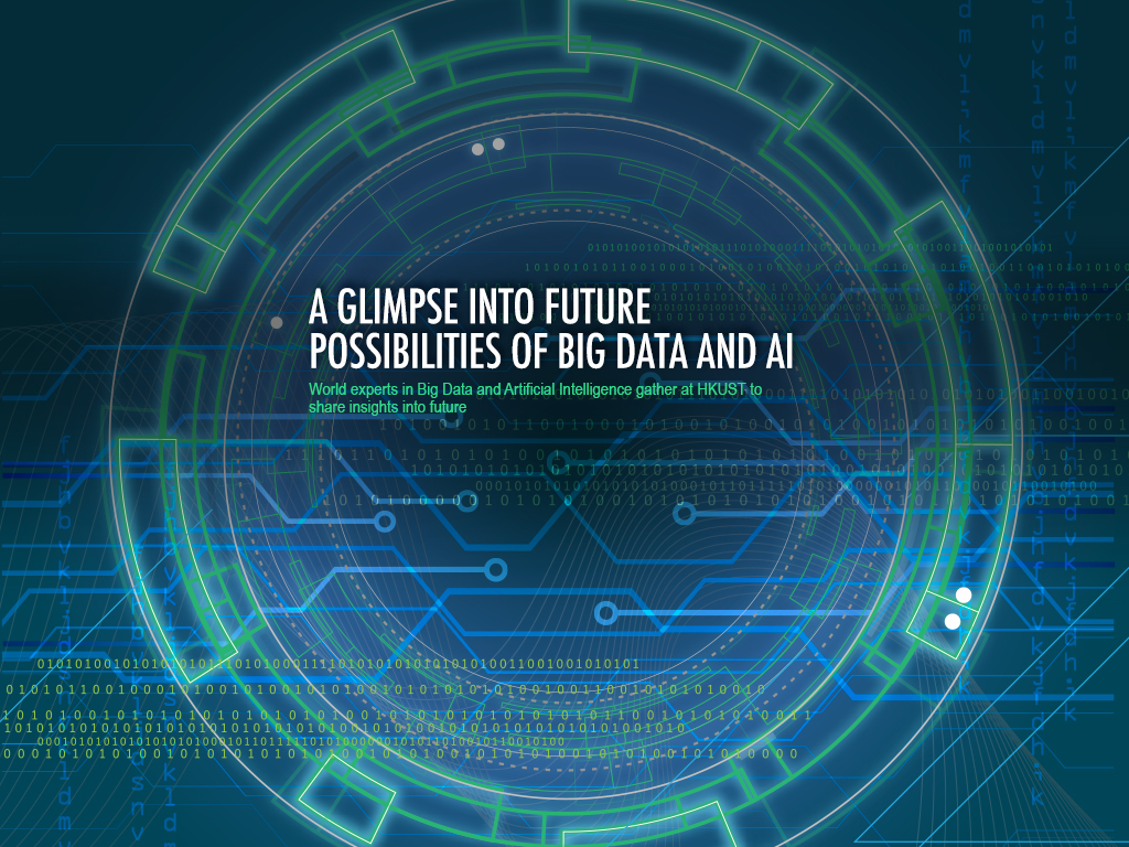 World experts in Big Data and Artificial Intelligence gather at HKUST to share insights into future